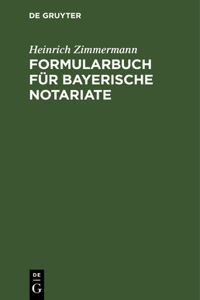 Formularbuch Für Bayerische Notariate
