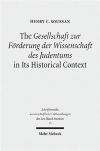 The Gesellschaft zur Forderung der Wissenschaft des Judentums in Its Historical Context