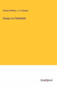 Essays on Cathedrals