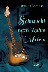 Sehnsucht nach Ruhm - Melvin