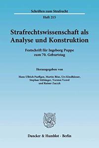 Strafrechtswissenschaft ALS Analyse Und Konstruktion