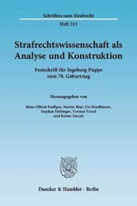 Strafrechtswissenschaft ALS Analyse Und Konstruktion