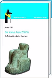 Die Statue Assiut S10/16: Ein Regionalstil Und Seine Bewertung