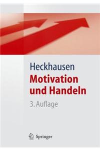 Motivation Und Handeln: Lehrbuch Der Motivationspsychologie