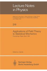 Applications of Field Theory to Statistical Mechanics