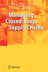 Managing Closed-Loop Supply Chains