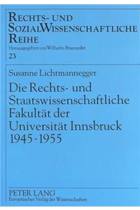 Rechts- Und Staatswissenschaftliche Fakultaet Der Universitaet Innsbruck 1945-1955