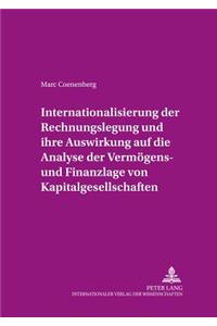 Internationalisierung Der Rechnungslegung Und Ihre Auswirkung Auf Die Analyse Der Vermoegens- Und Finanzlage Von Kapitalgesellschaften