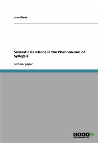 Semantic Relations in the Phenomenon of Syllepsis