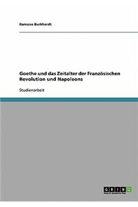 Goethe und das Zeitalter der Französischen Revolution und Napoleons