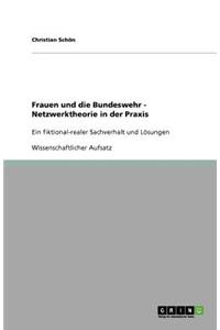Frauen und die Bundeswehr - Netzwerktheorie in der Praxis