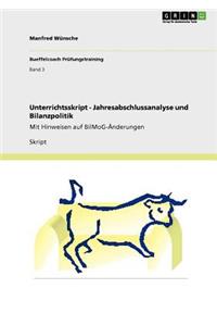 Unterrichtsskript - Jahresabschlussanalyse und Bilanzpolitik