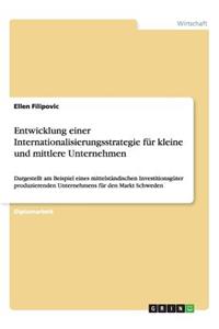 Entwicklung einer Internationalisierungsstrategie für kleine und mittlere Unternehmen