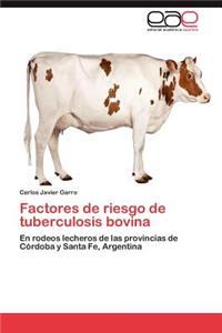 Factores de Riesgo de Tuberculosis Bovina