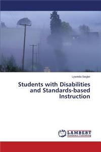 Students with Disabilities and Standards-Based Instruction