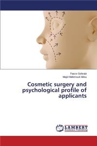 Cosmetic Surgery and Psychological Profile of Applicants