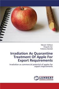 Irradiation As Quarantine Treatment Of Apple For Export Requirements