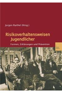 Risikoverhaltensweisen Jugendlicher