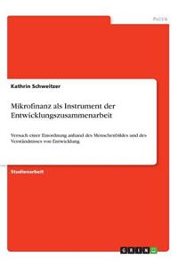 Mikrofinanz als Instrument der Entwicklungszusammenarbeit