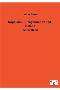Napoleon I. - Tagebuch Von St. Helena