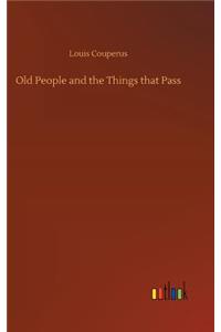 Old People and the Things that Pass
