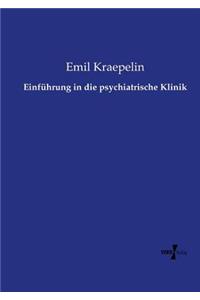 Einführung in die psychiatrische Klinik