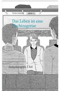 Das Leben ist eine Nachtzugreise