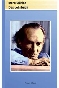 Bruno Gröning - Das Lehrbuch