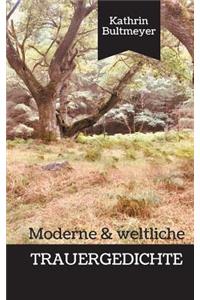 Moderne & Weltliche Trauergedichte