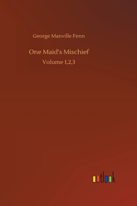 One Maid's Mischief