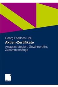 Aktien-Zertifikate: Anlagestrategien, Gewinnprofile, ZusammenhÃ¤nge