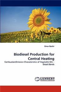 Biodiesel Production for Central Heating