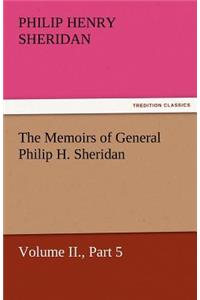 Memoirs of General Philip H. Sheridan, Volume II., Part 5