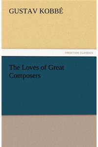 Loves of Great Composers