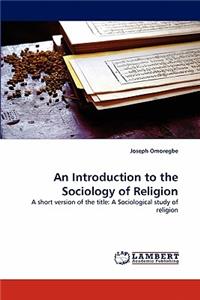 Introduction to the Sociology of Religion