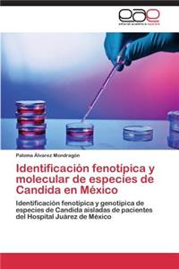 Identificación fenotípica y molecular de especies de Candida en México