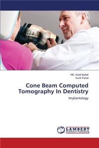 Cone Beam Computed Tomography in Dentistry