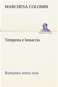 Tempesta e bonaccia Romanzo senza eroi