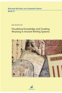 Visualizing Knowledge and Creating Meaning in Ancient Writing Systems