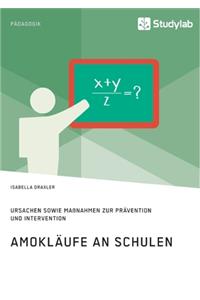 Amokläufe an Schulen. Ursachen sowie Maßnahmen zur Prävention und Intervention