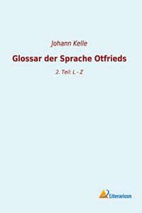 Glossar der Sprache Otfrieds: 2. Teil: L - Z