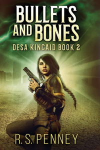 Bullets And Bones
