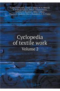 Cyclopedia of textile work Volume 2