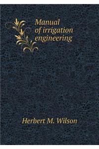 Manual of Irrigation Engineering
