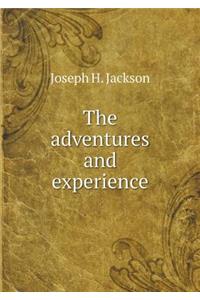 The adventures and experience
