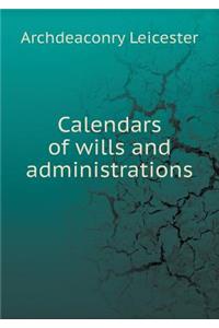Calendars of wills and administrations