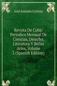 Revista De Cuba: Periodico Mensual De Ciencias, Derecho, Literatura Y Bellas Artes, Volume 2 (Spanish Edition)