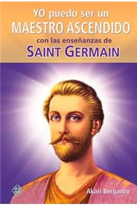 Yo Puedo Ser Un Maestro Ascendido Con Las Enseñanzas de Saint Germain