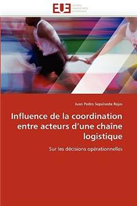 Influence de la Coordination Entre Acteurs D Une Chaîne Logistique