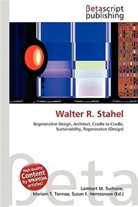 Walter R. Stahel